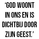 God woont in ons en is dichtbij door Zijn Geest.